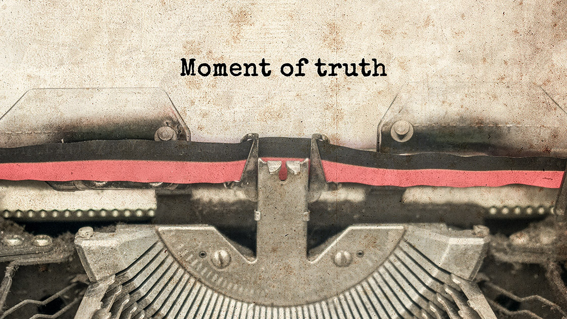 moment of truth typed by typewriter