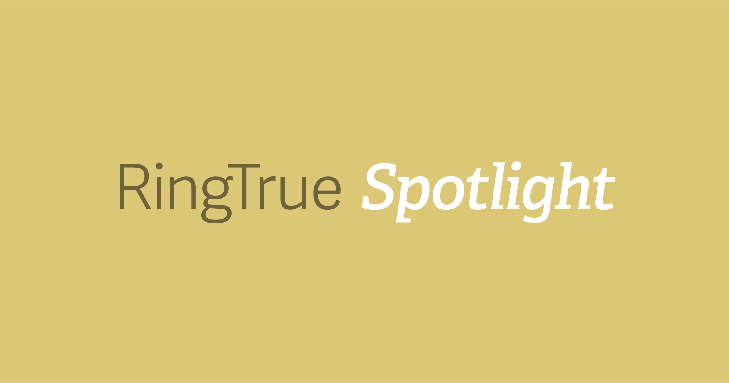 Ring True Spotlight: Luke Yaeger